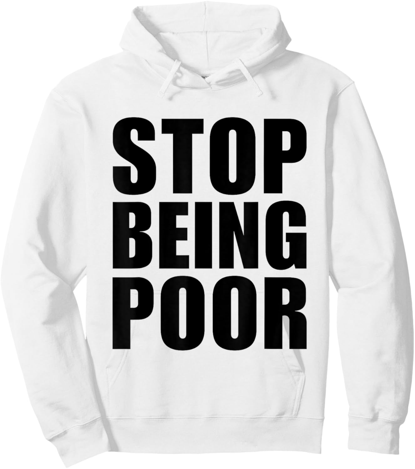 Stop Being Poor Y2K Aesthetic Trendy Hoodie - Hoodie | White