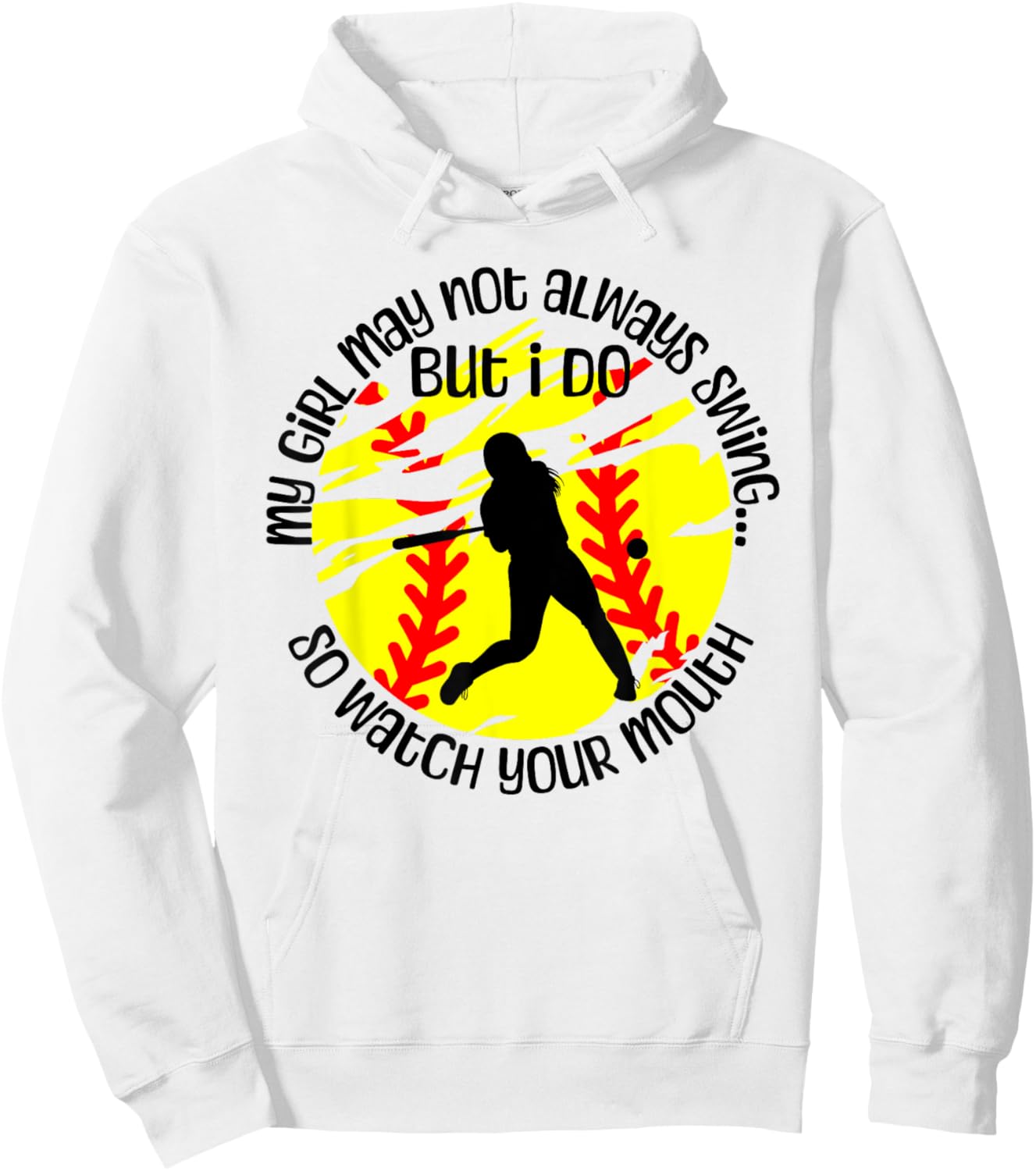 My Girl May Not Always Swing But I Do Softball Mom Hoodie - Hoodie | White