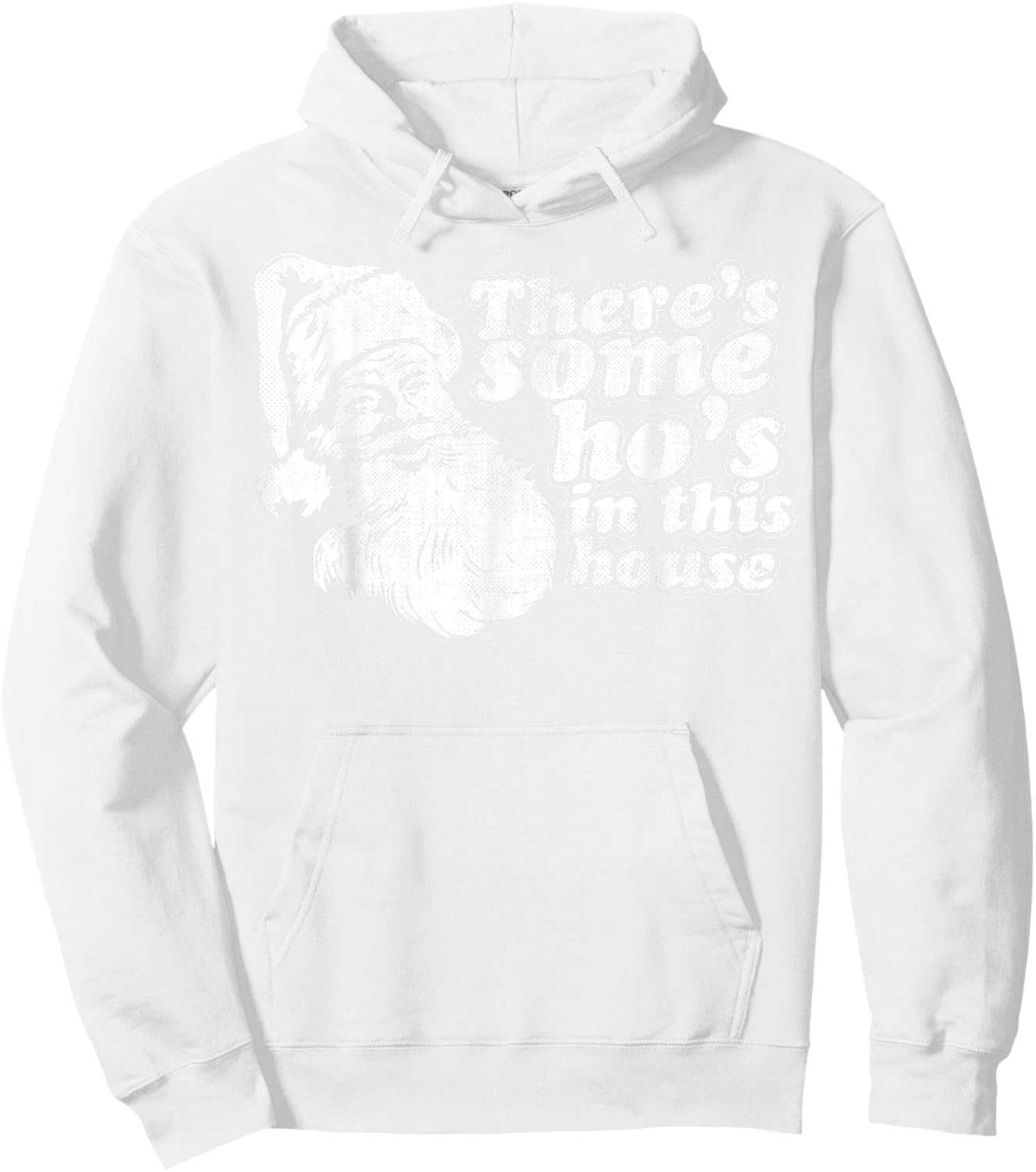 Funny Christmas, Theres Some Hos in This House Vintage Hoodie - Hoodie | White