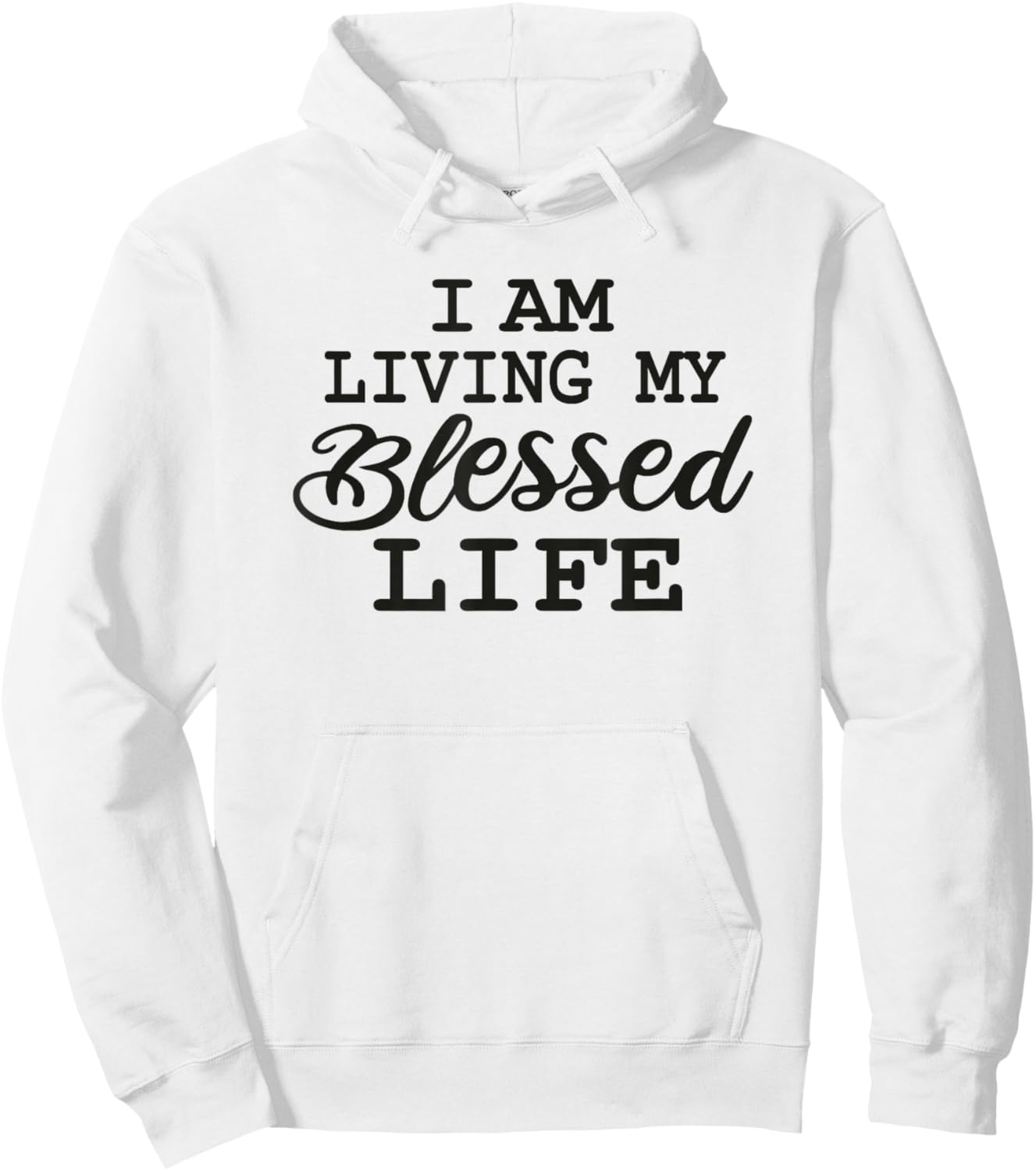I am Living my Blessed Life: Christian apparel Blessed life Hoodie - Hoodie | White