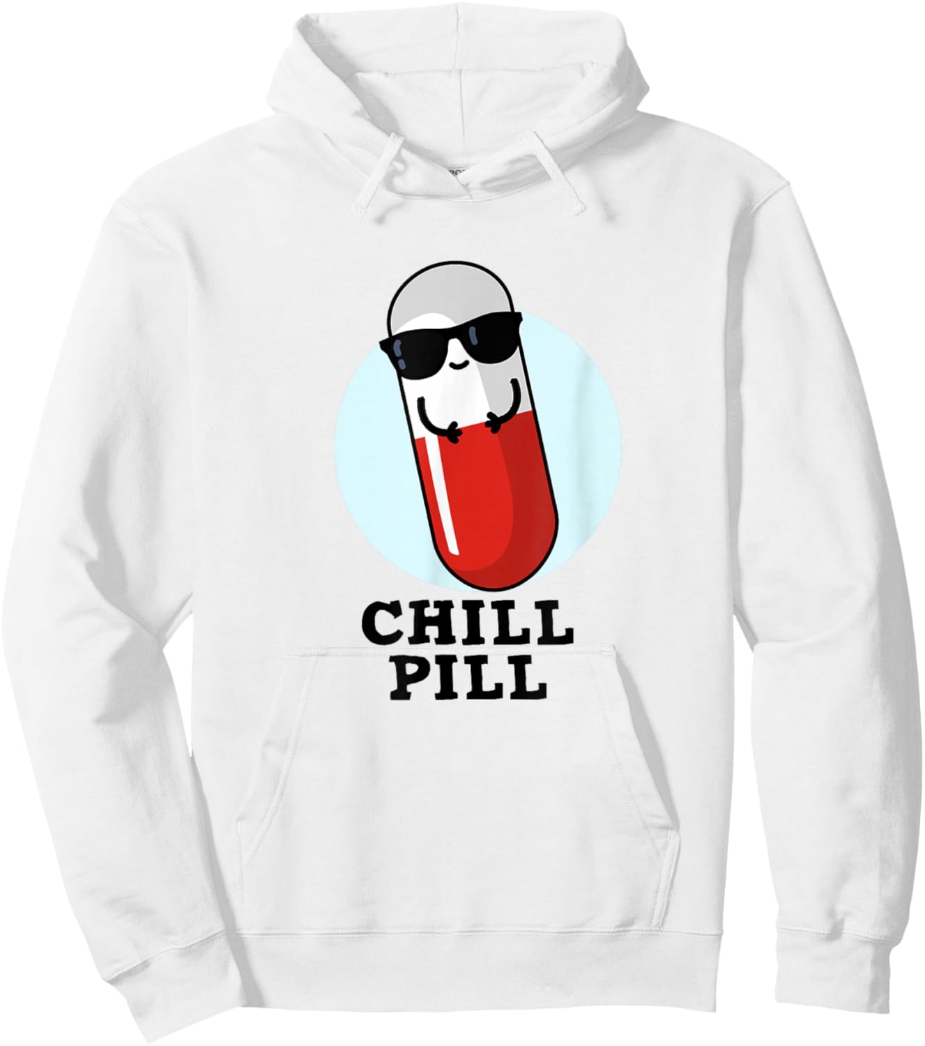 Chill Pill Funny Medicine Pun Hoodie - Hoodie | White