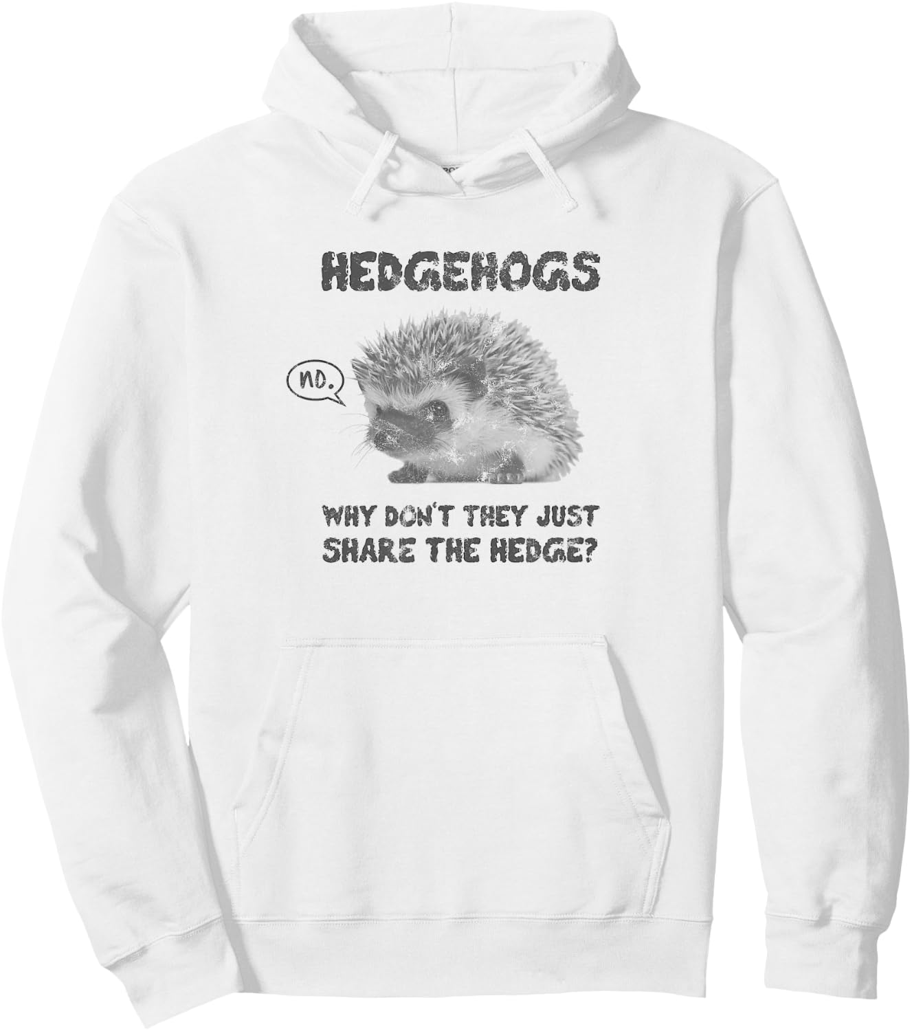 Hedgehogs Why Don't They Just Share the Hedge Hoodie - Hoodie | White