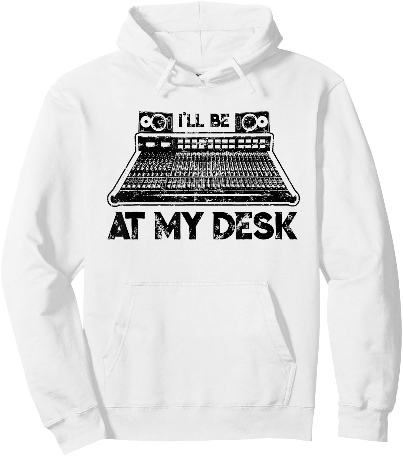 I'll Be At My Desk Funny Studio Engineer Gift Sound Guy Hoodie - Hoodie | White