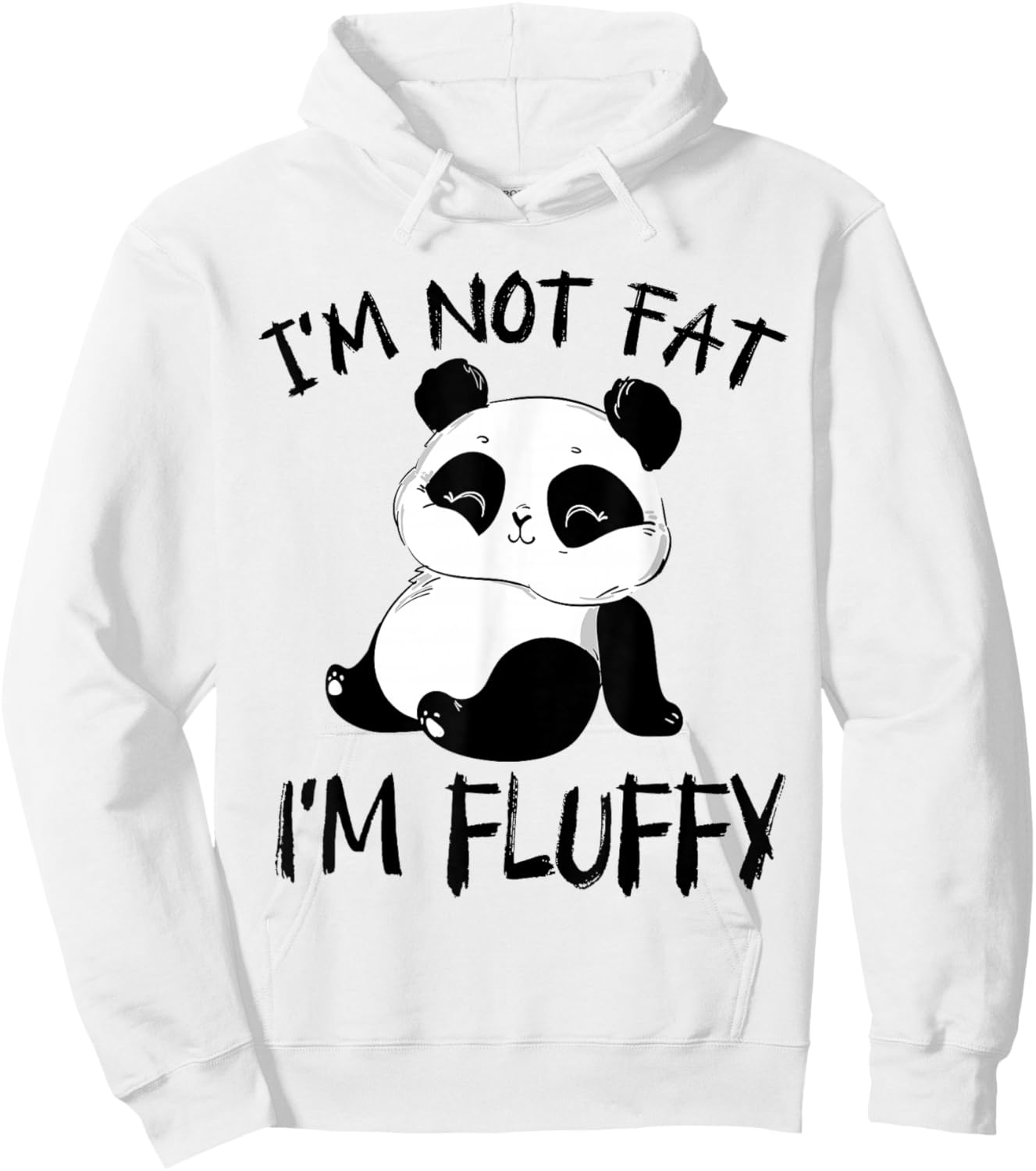 Funny, I Am Not Fat I Am Fluffy, Sarcastic Family Fitness Hoodie - Hoodie | White