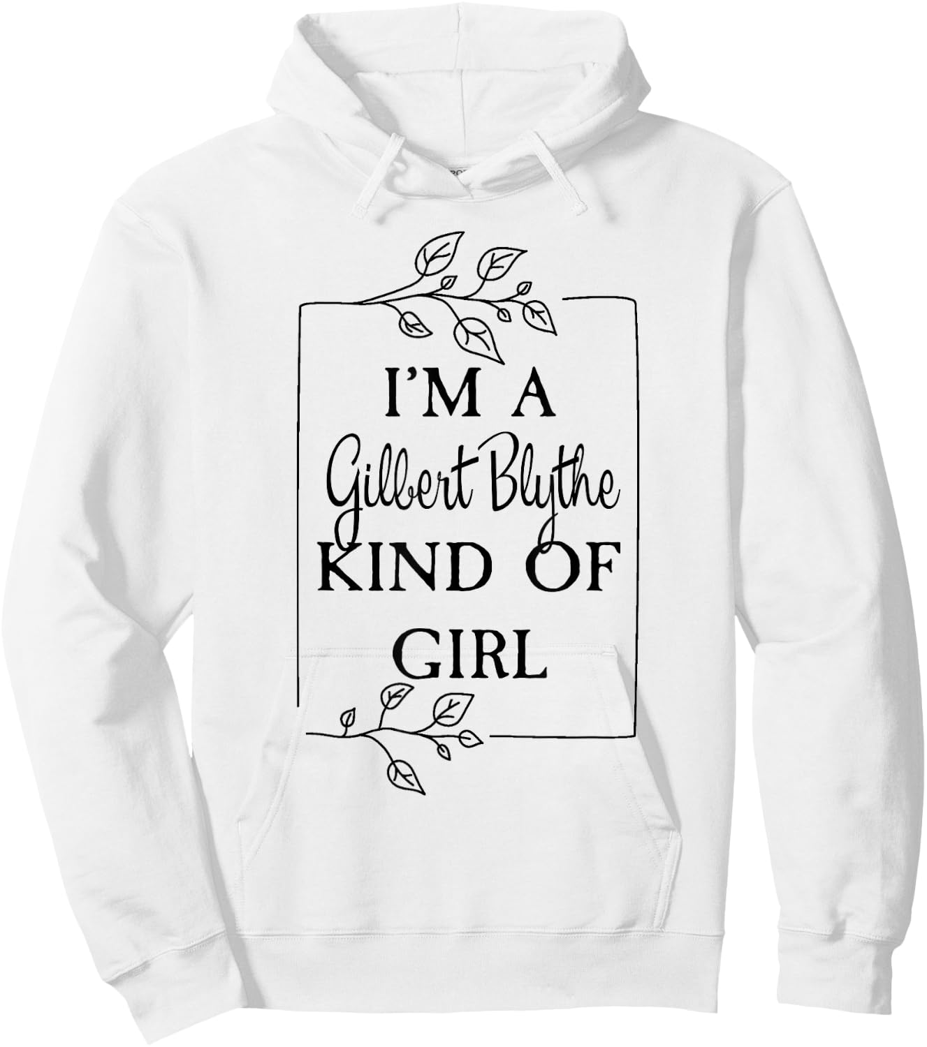 I'm a Gilbert Blythe Kind of Girl Green Gables Book Hoodie - Hoodie | White