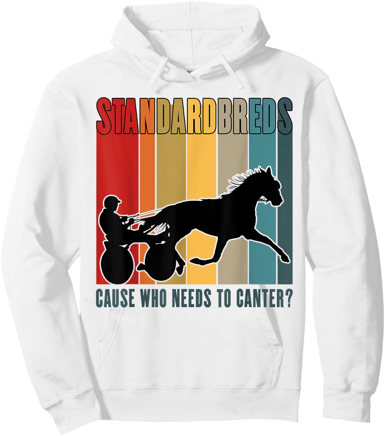 Standardbred Harness Racing, Trotting & Pacing Humor Hoodie - Hoodie | White