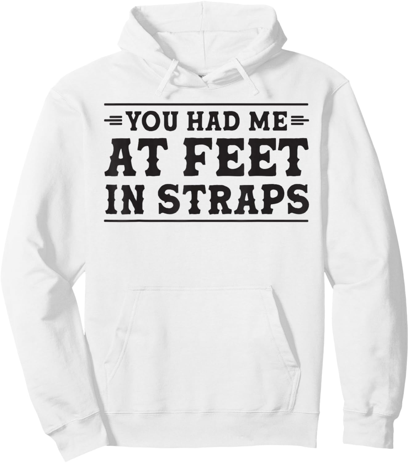 You had me at Feet in Straps funny Pilates reformer workout Hoodie - Hoodie | White