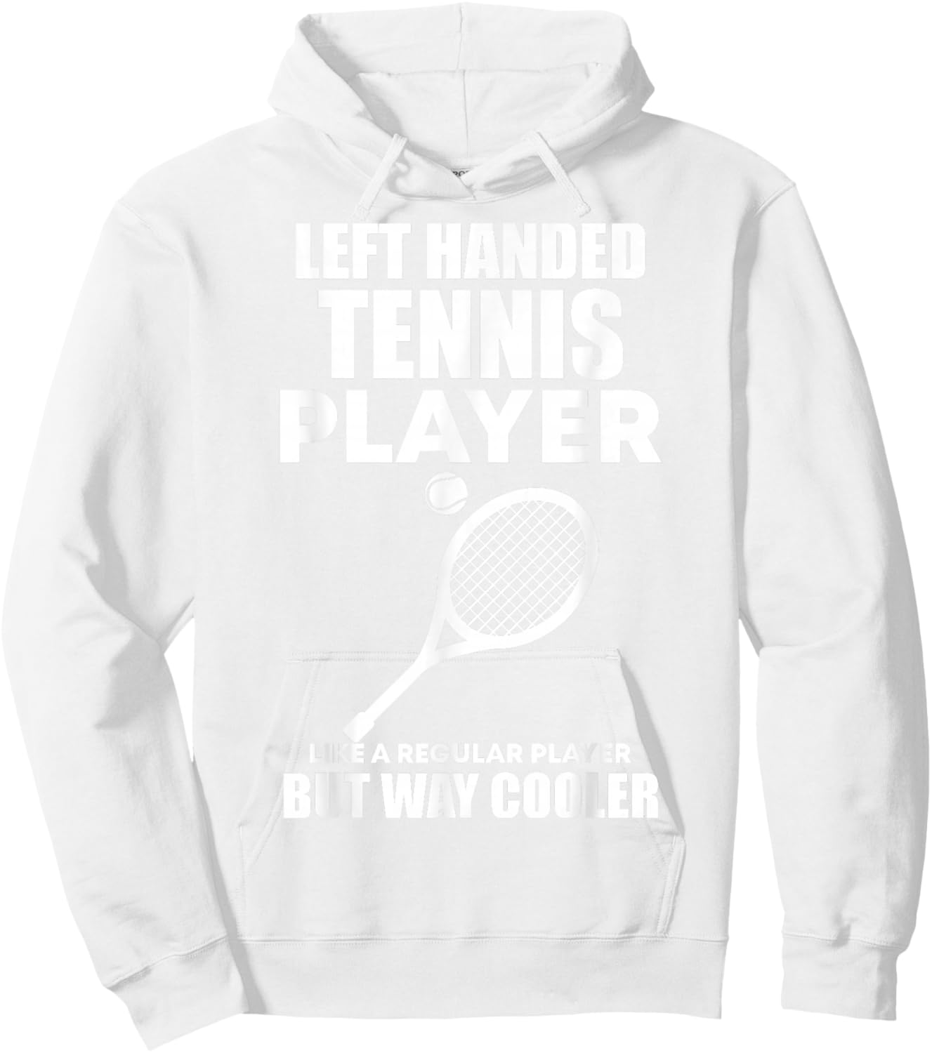 Left Handed Tennis Player Funny Quote Saying Men Women Boys Hoodie - Hoodie | White