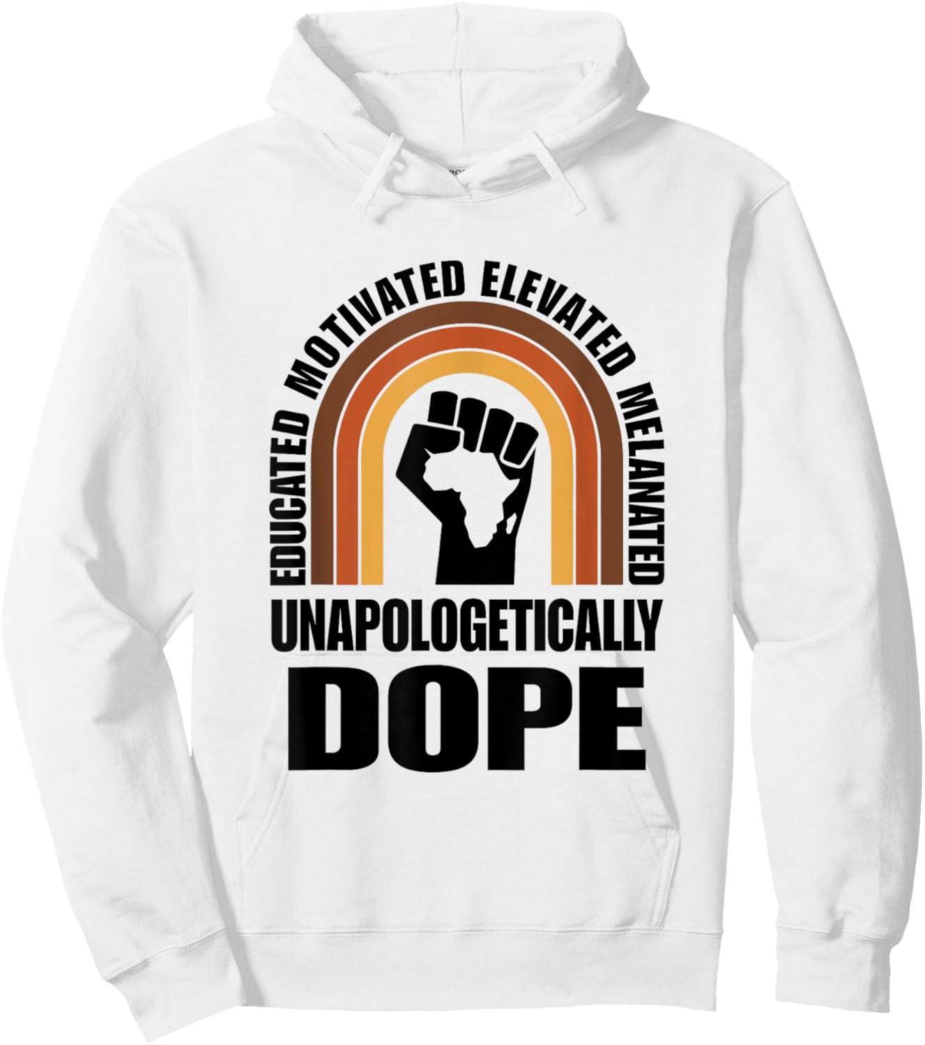 Dope Black Pride Unapologetically Melanated Hoodie - Hoodie | White