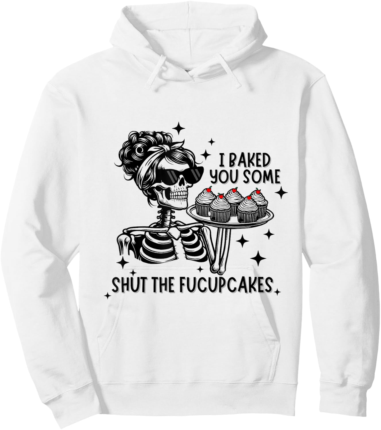 Funny Vintage Housewife I Baked You Some Shut The Fucupcakes Hoodie - Hoodie | White