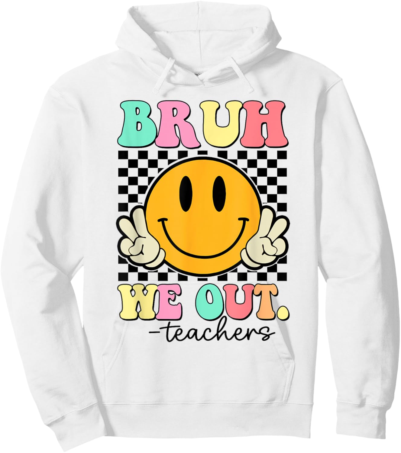Bruh We Out Teachers Retro Smile Last Day Of School Summer Men Women Girls Kids Hoodie - Hoodie | White