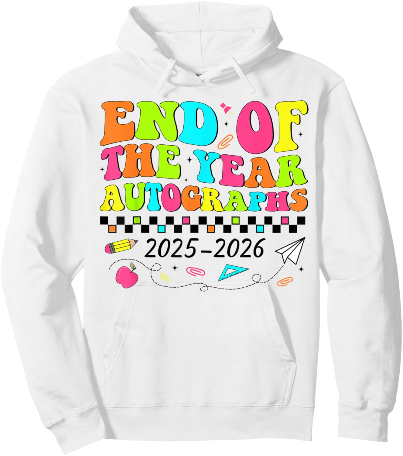End Of The Year Autographs 2025-2026 Last Day of School Hoodie - Hoodie | White