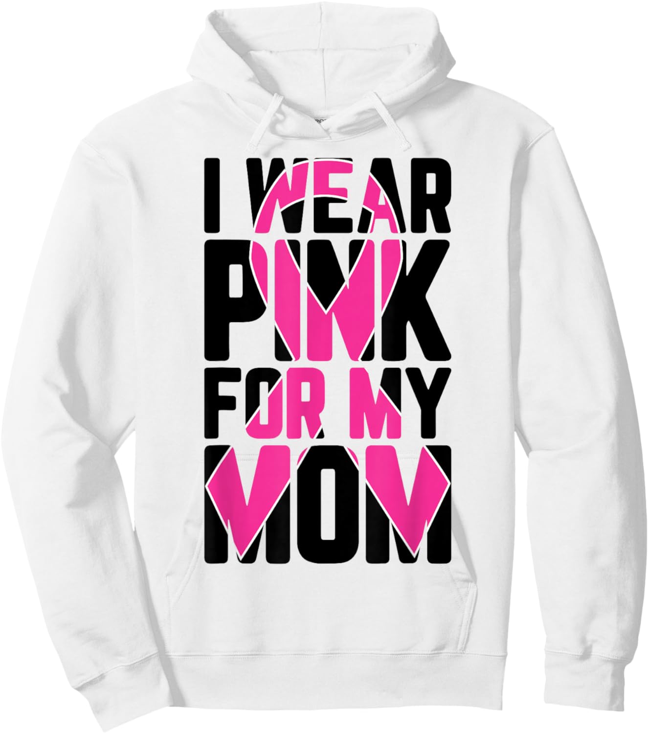 I Wear Pink For My Mom Breast Cancer Awareness Supporter Hoodie - Hoodie | White