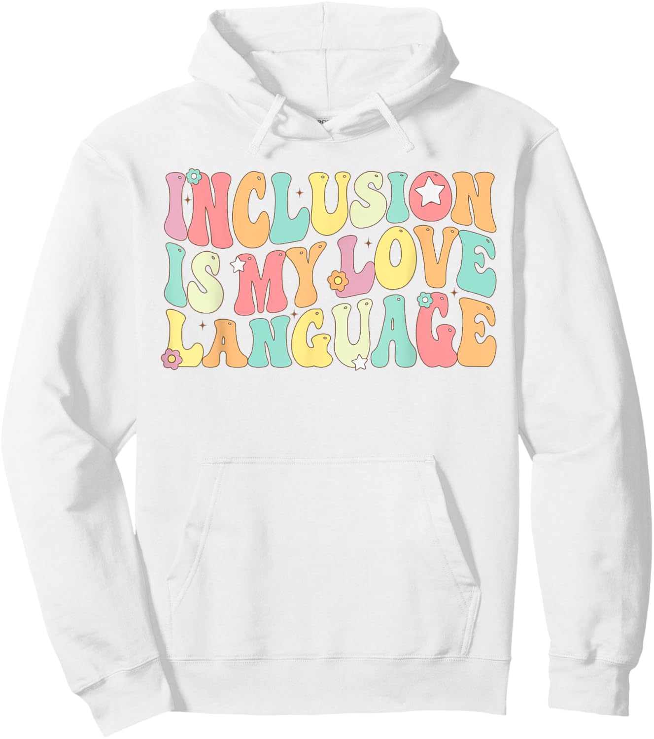 Groovy Sped Teacher Inclusion is My Love Language Hoodie - Hoodie | White