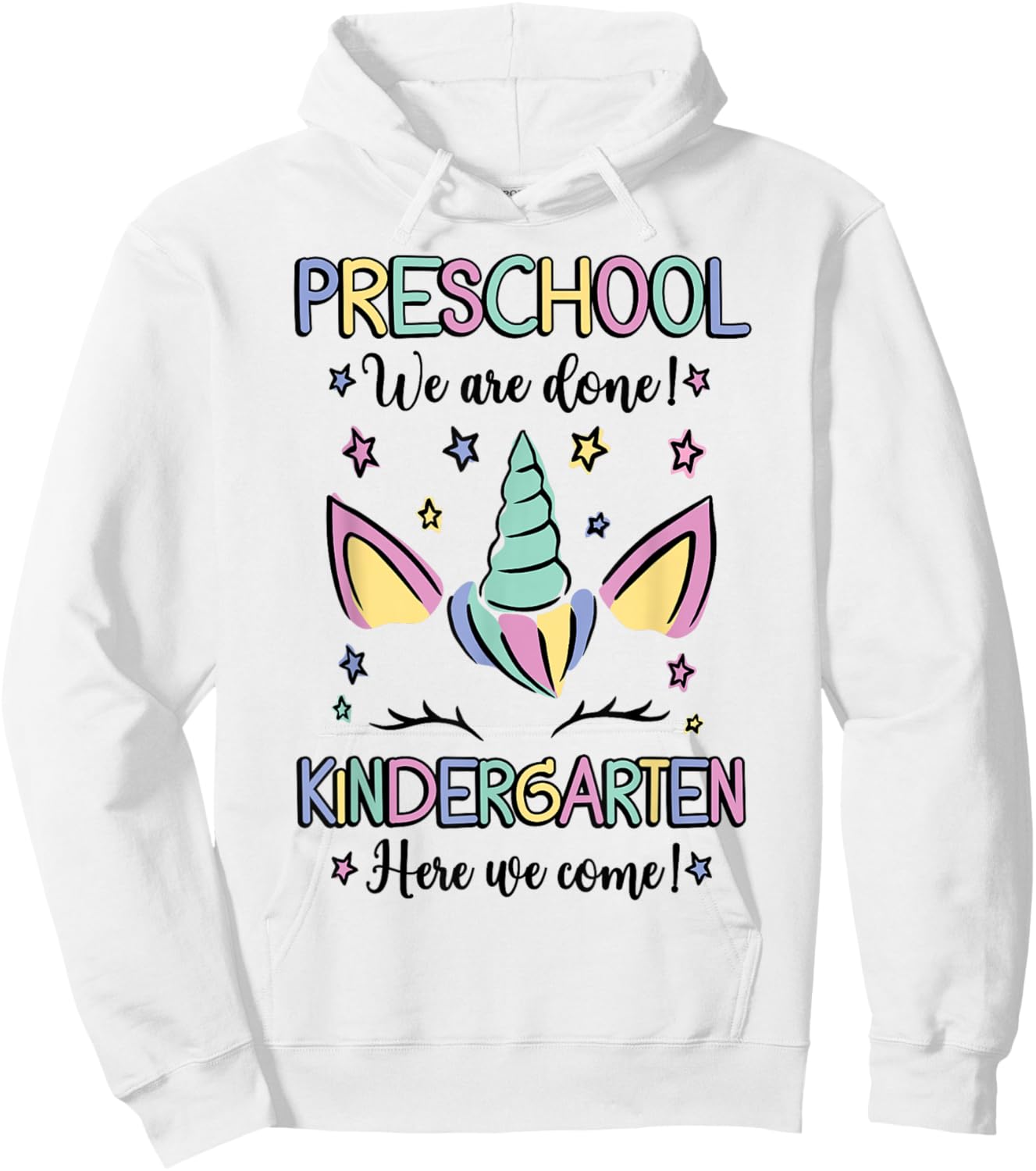 Pre-K We Are Done! Kindergarten Here We Come! 2025 Hoodie - Hoodie | White