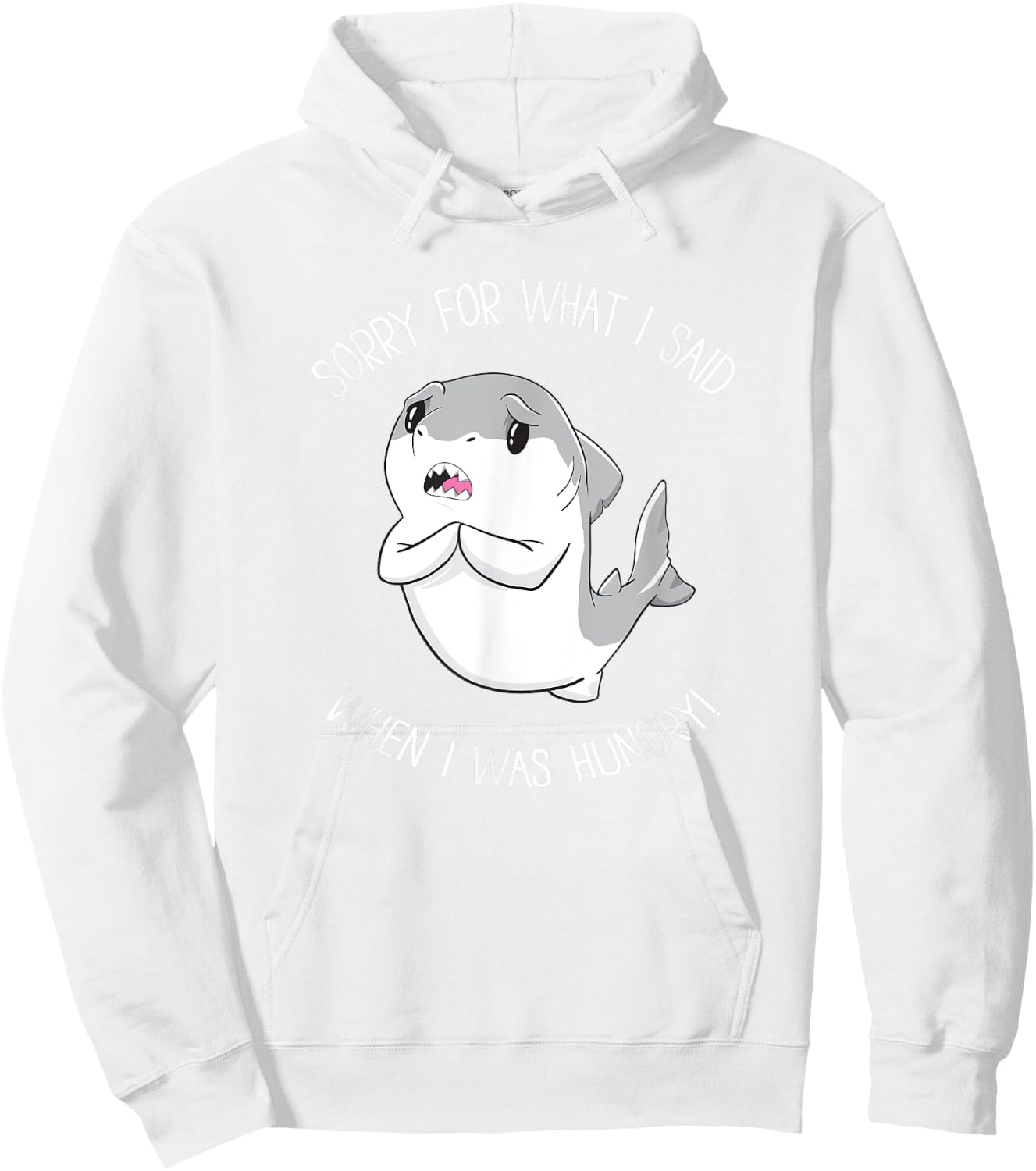 Sorry for What I Said When I was Hungry Sweet Shark Girl Hoodie - Hoodie | White