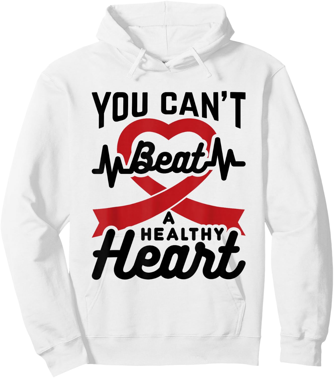 Heart Health Month You Can't Beat A Healthy Heart February Hoodie - Hoodie | White