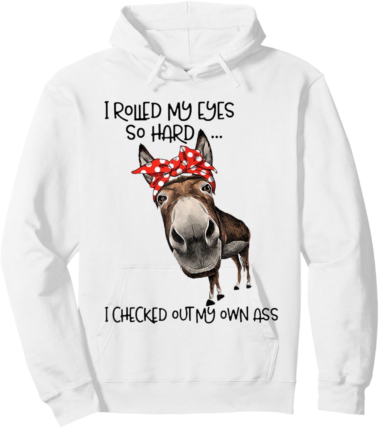 I Rolled My Eyes So Hard I Checked Out My Own Ass Goat Hoodie - Hoodie | White