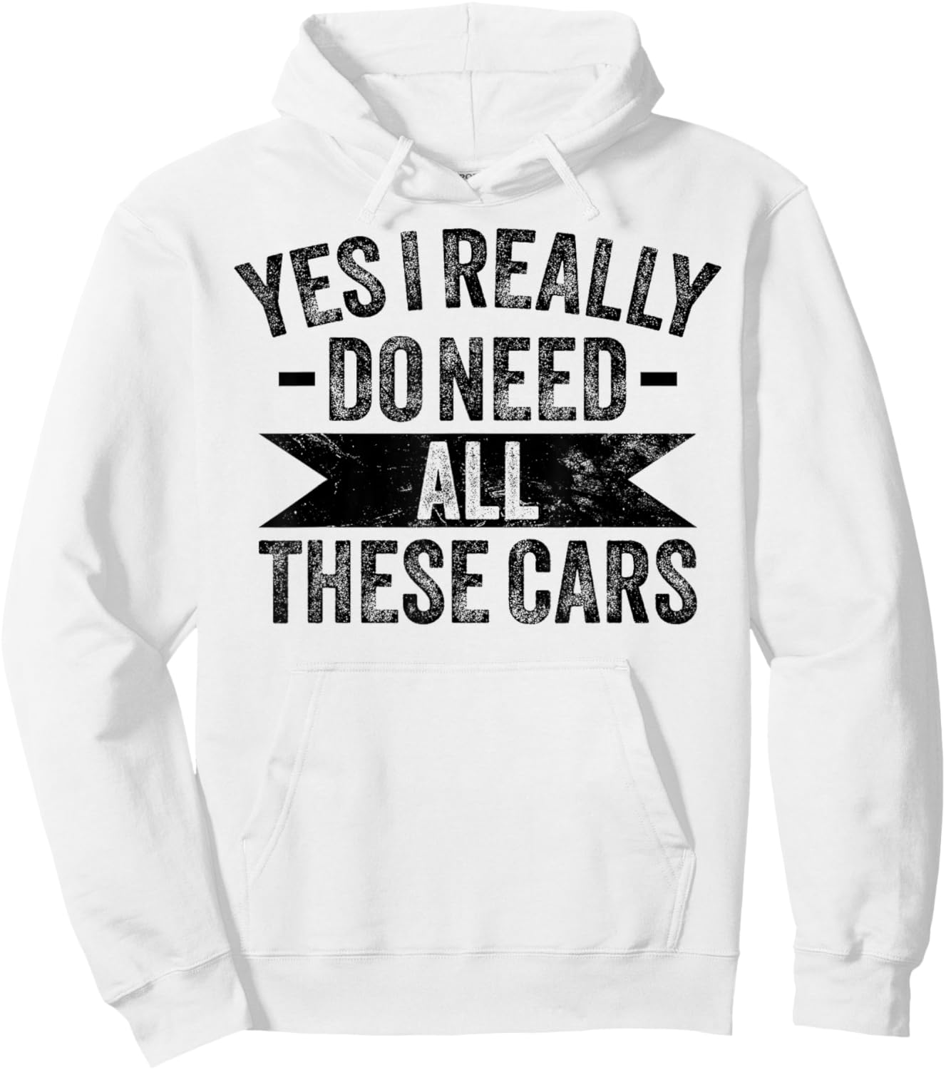 Yes I Really Do Need All These Cars Funny Garage Mechanic Hoodie - Hoodie | White