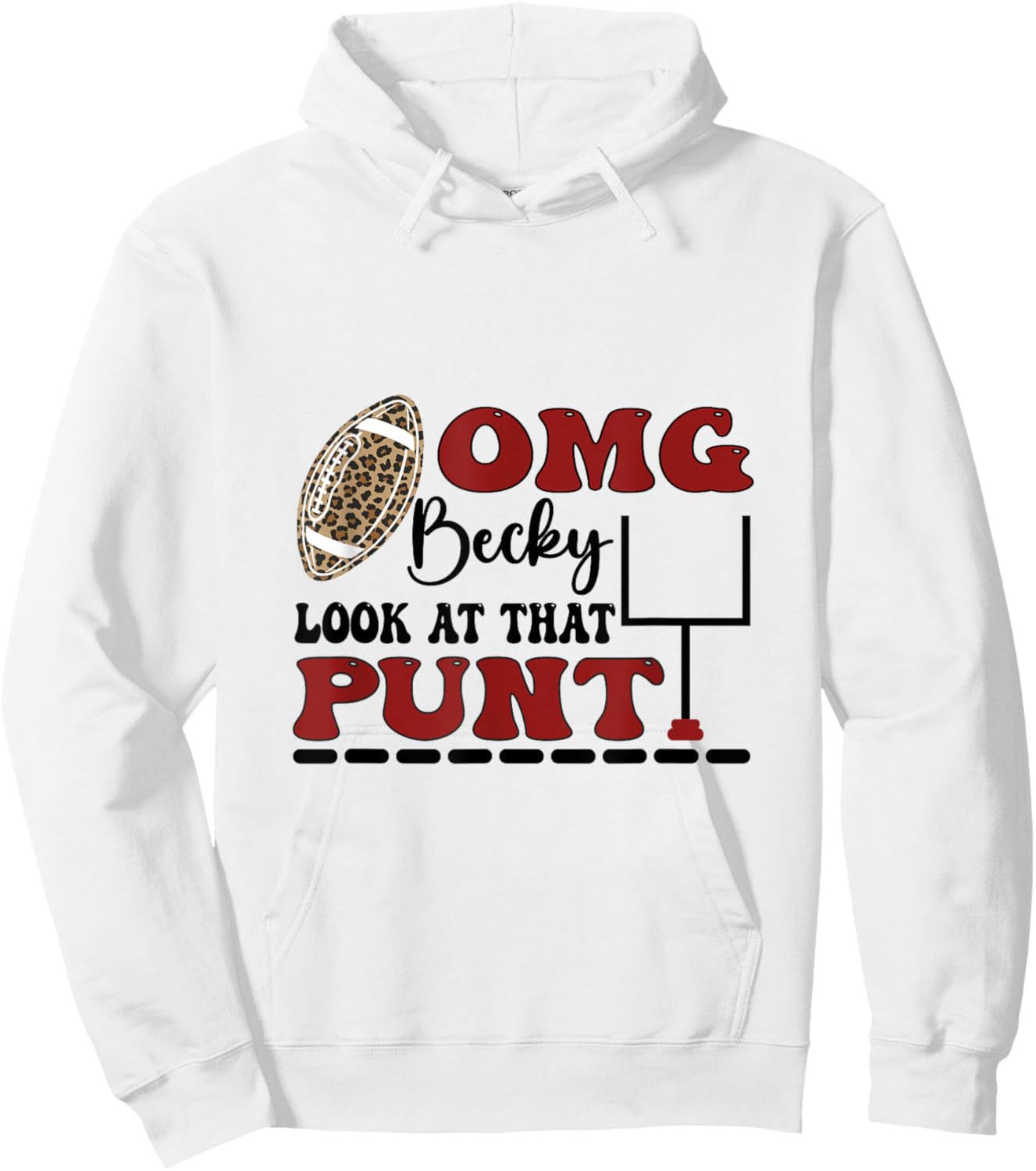 Omg Becky Look At That Punt Funny For American Football Hoodie - Hoodie | White