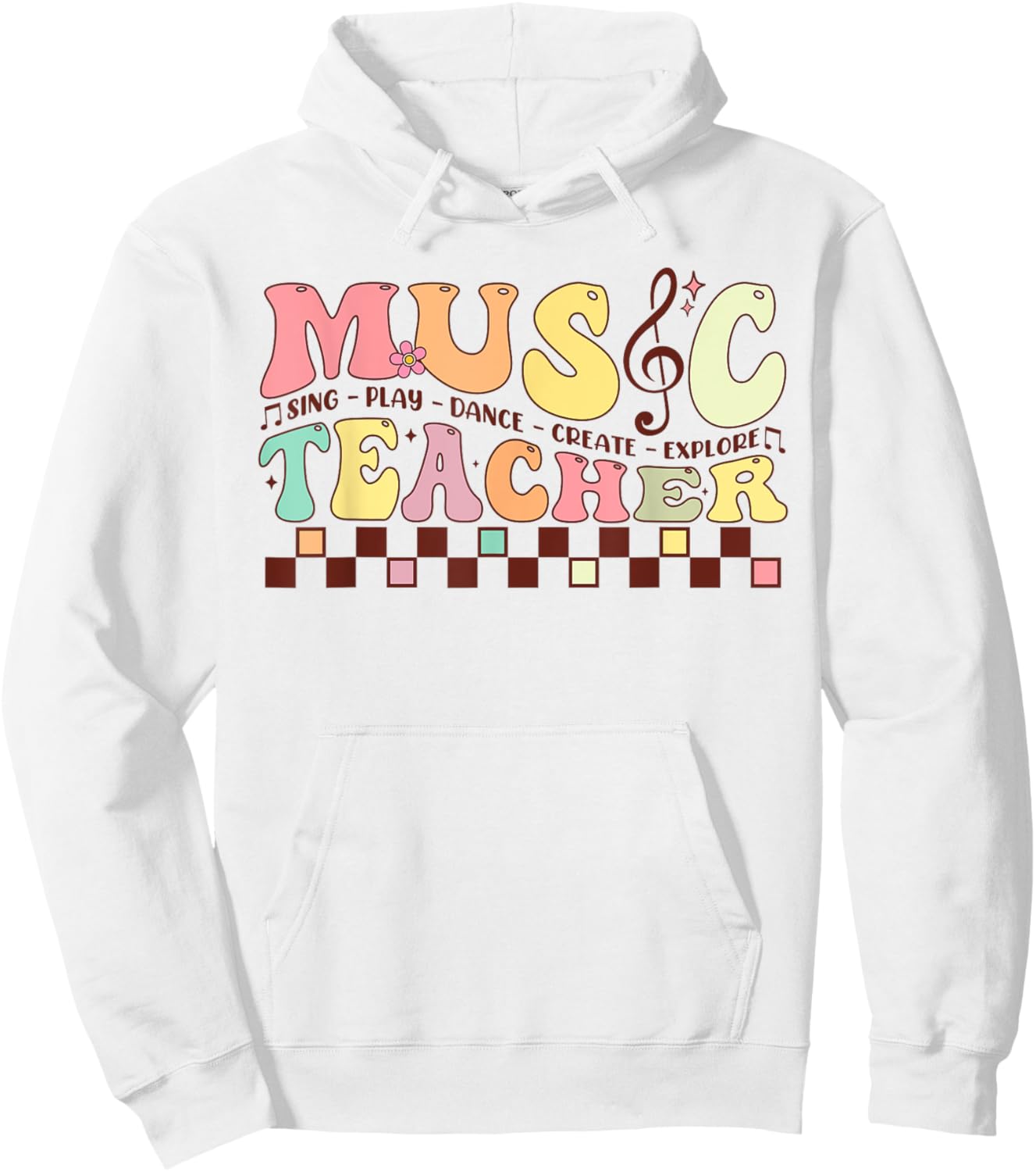 Music Teacher Sing Play Dance Create Explore Back To School Hoodie - Hoodie | White