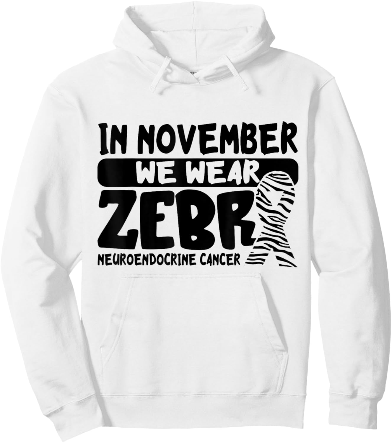 In November We Wear Zebra Neuroendocrine Cancer Awareness Hoodie - Hoodie | White