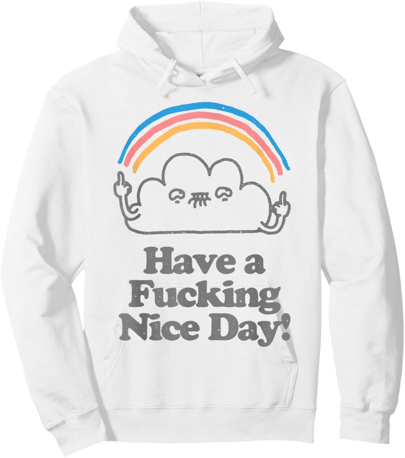 Funny Have A Fucking Nice Day Cloud Mittelfinger Regenbogen Hoodie - Hoodie | White