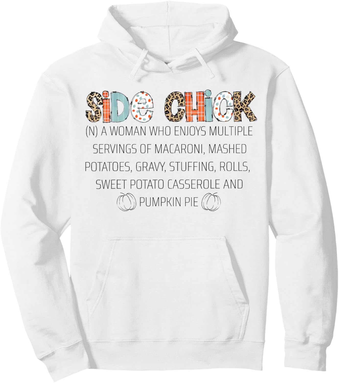 Funny I'm A Side Chick Food Lovers Leopard Thanksgiving Hoodie - Hoodie | White