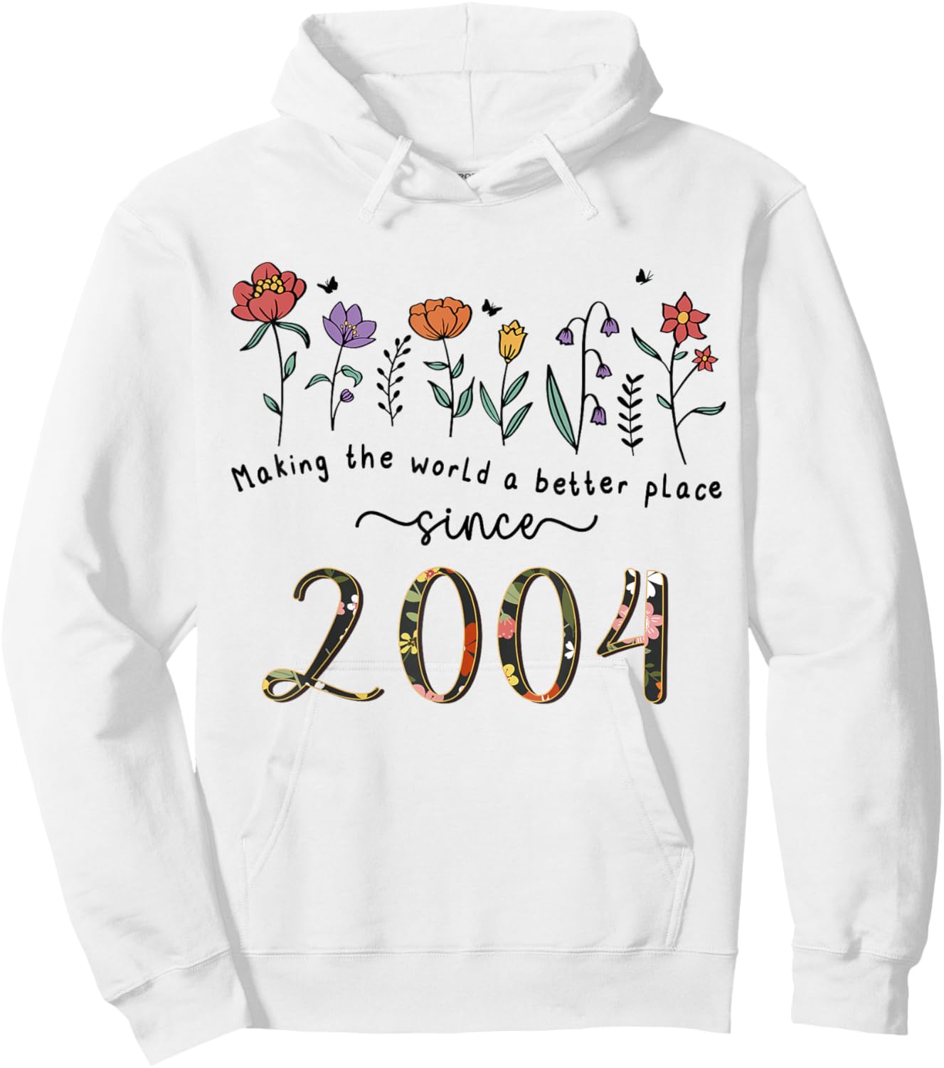 21st Birthday Making The World A Better Place Since 2004 Hoodie - Hoodie | White