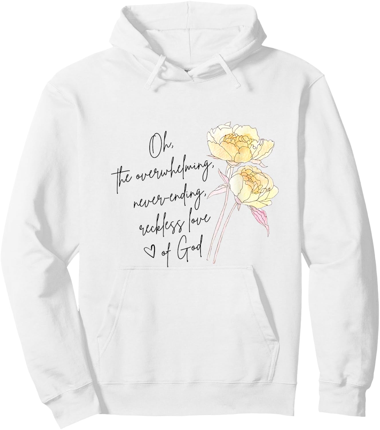 The Overwhelming Never Ending Reckless Love Of God Christian Hoodie - Hoodie | White