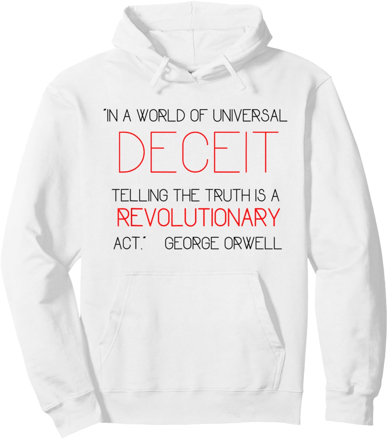 Telling the Truth is Revolutionary Orwell 1984 Deceit Power Hoodie - Hoodie | White
