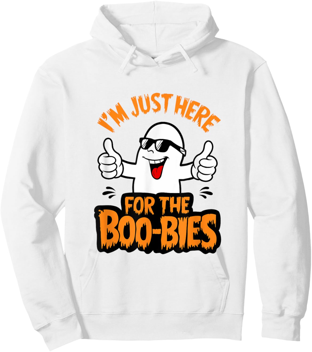 I'm Just Here For The Boo-bies Ghost Funny Naughty Halloween Hoodie - Hoodie | White