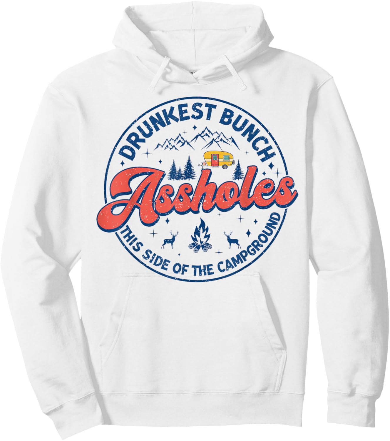 Drunkest Bunch Of Assholes This Side Of The Campground Camp Hoodie - Hoodie | White