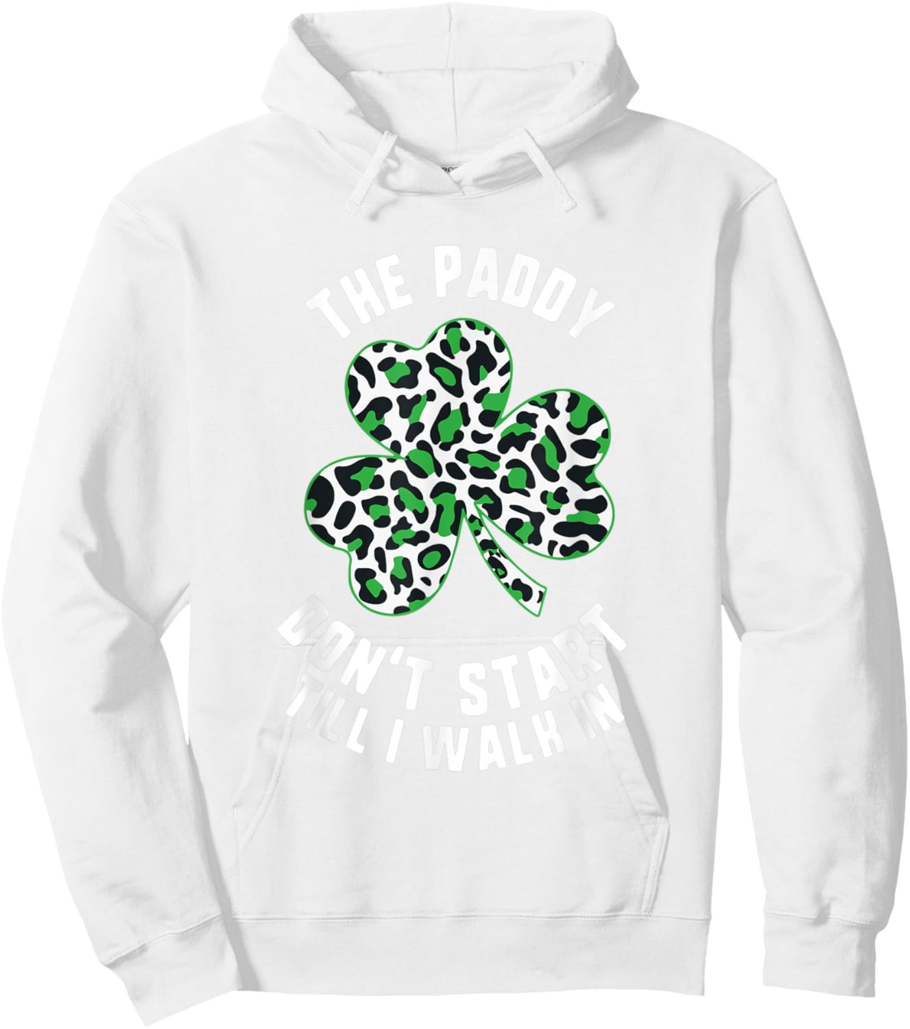Paddy Don't Start Till I walk in Leopard Shamrock Hoodie - Hoodie | White