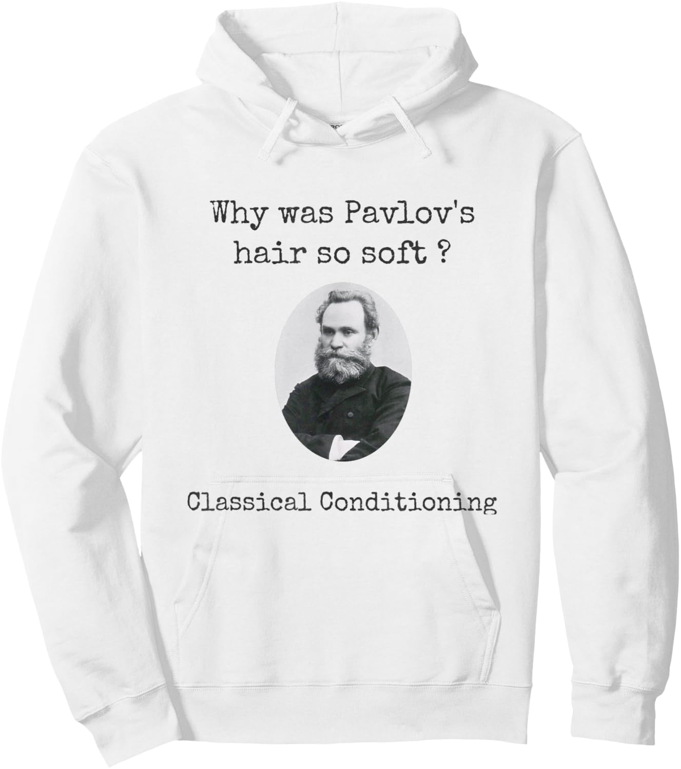 Psychology Shirt Pavlov's Hair Joke Funny Psychologist Hoodie - Hoodie | White