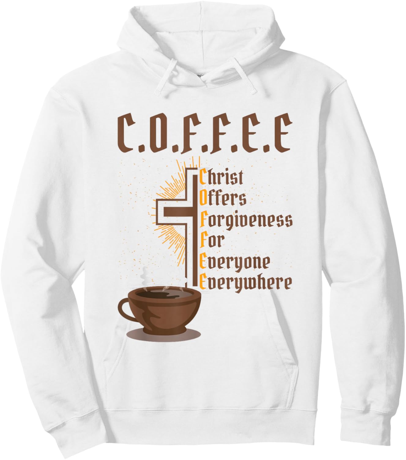 Coffee Christ Offers Forgiveness for Everyone Everywhere Hoodie - Hoodie | White