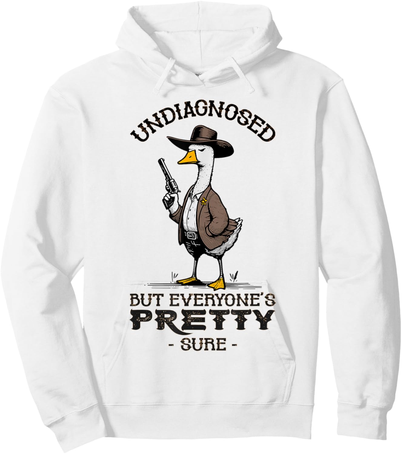 Undiagnosed But Everyone's Pretty Sure Funny Hoodie - Hoodie | White
