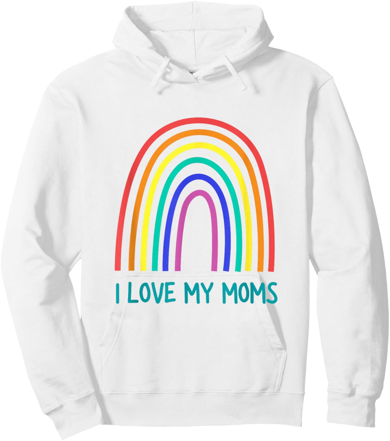 Cute I Love My Moms Rainbow Family Two Mothers 2 Mommies Hoodie - Hoodie | White