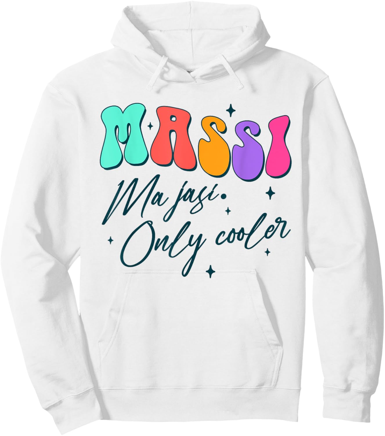Indian Auntie Aunt Punjabi Desi Massi Ma Jasi Only Cooler Hoodie - Hoodie | White