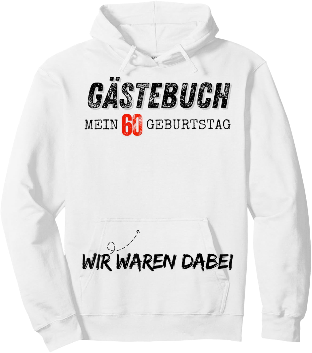 Mein 60 Geburtstag 60 Jahre Geburtstags Hoodie - Hoodie | White