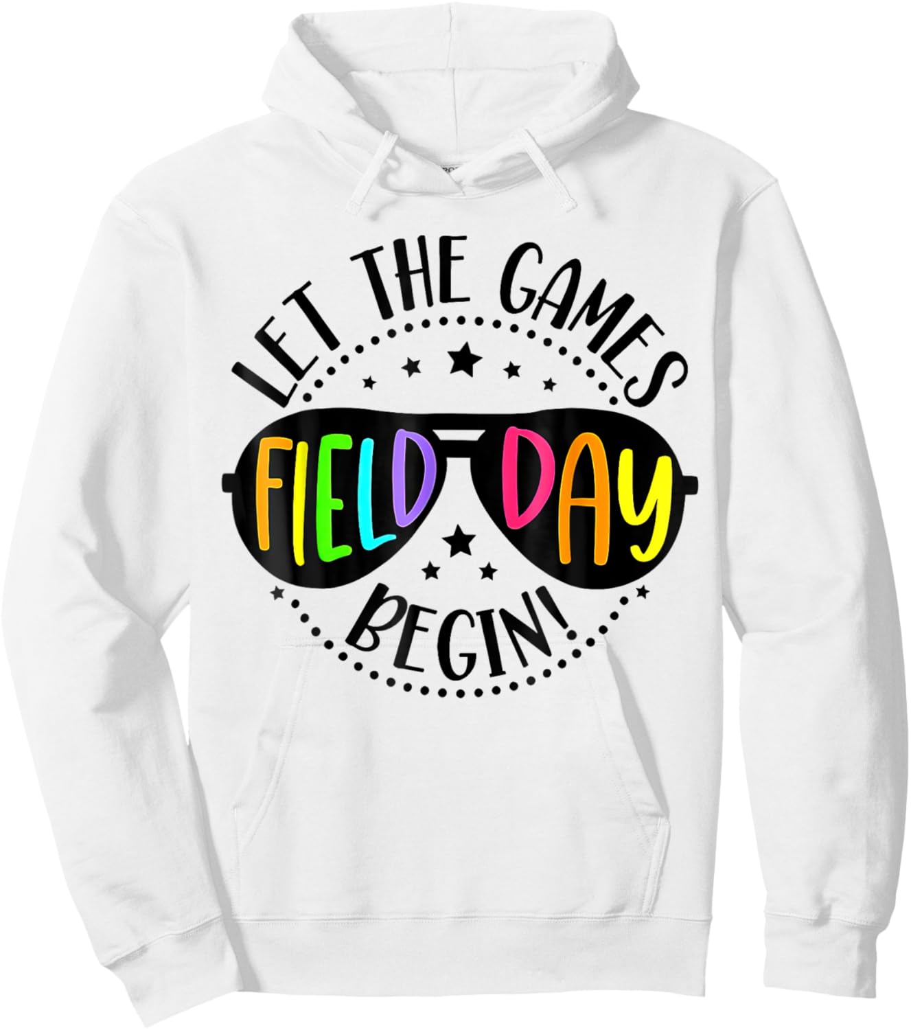Let Games Start Begin Field Day Hoodie - Hoodie | White