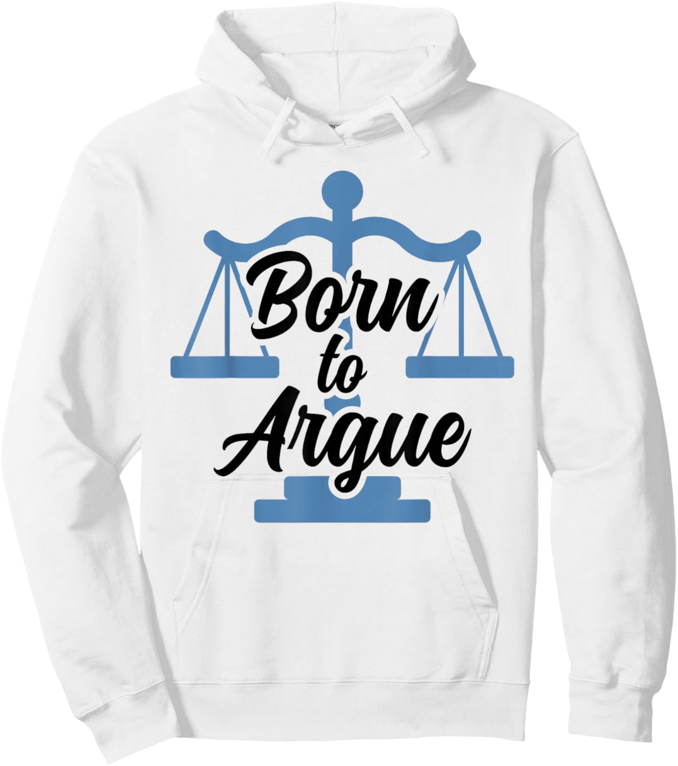 Born To Argue Arguing Sarcastic Lawyer Hoodie - Hoodie | White
