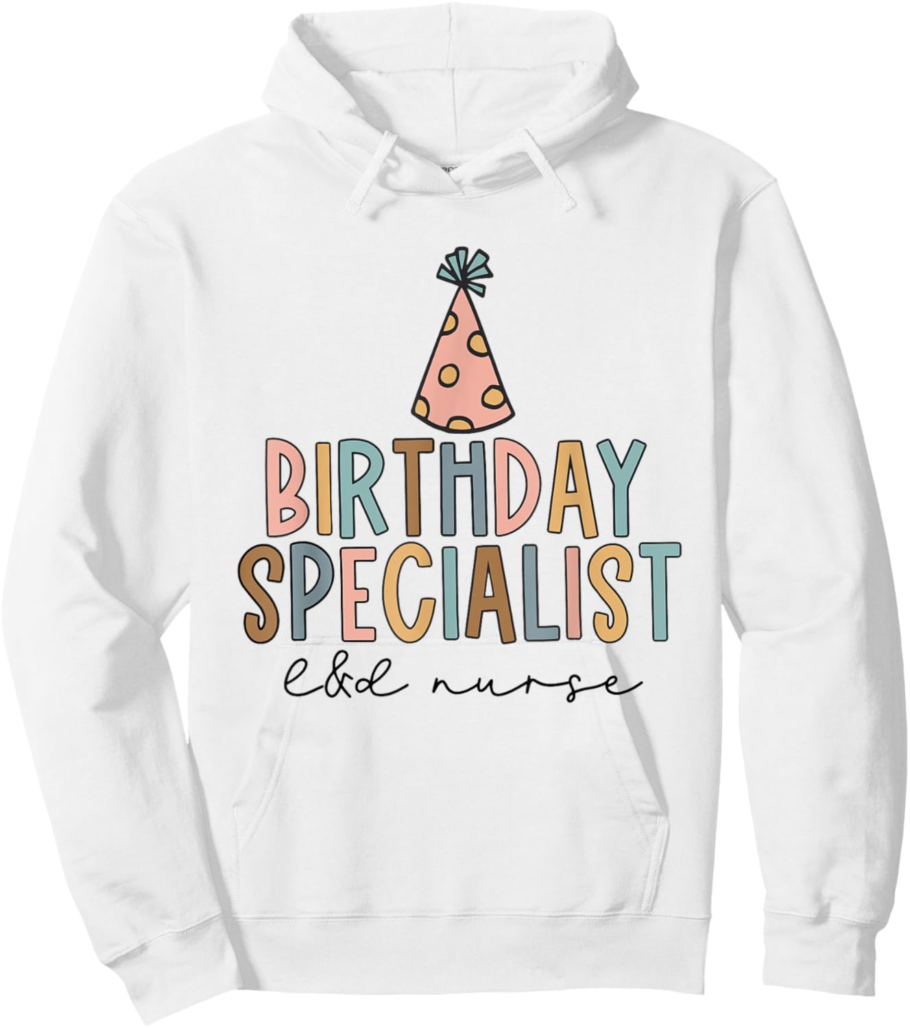 Women Birthday Specialist Labor and Delivery Nurse L&D Nurse Hoodie - Hoodie | White