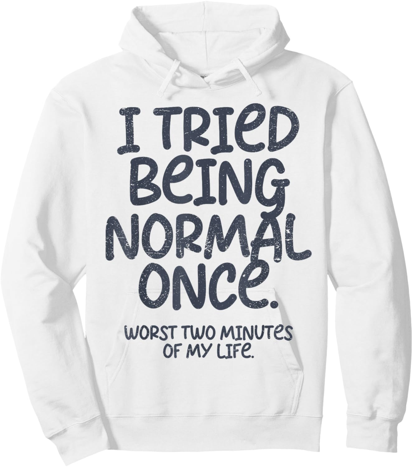 Graphic and Teen Girl Clothes I Tried Being Normal Once Funny , Small, White Hoodie - Hoodie | White