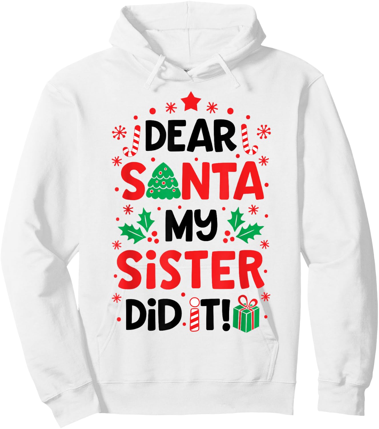 Dear Santa My Sister Did it Funny Christmas Boys Kids Gifts Hoodie - Hoodie | White