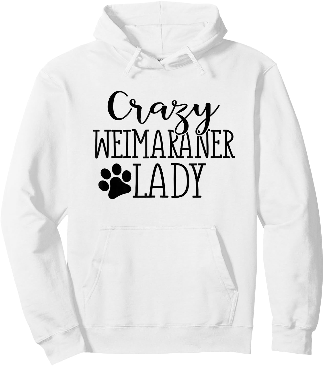 Crazy Weimaraner Lady - Funny Weimaraner Lover Shirt Gift Hoodie - Hoodie | White