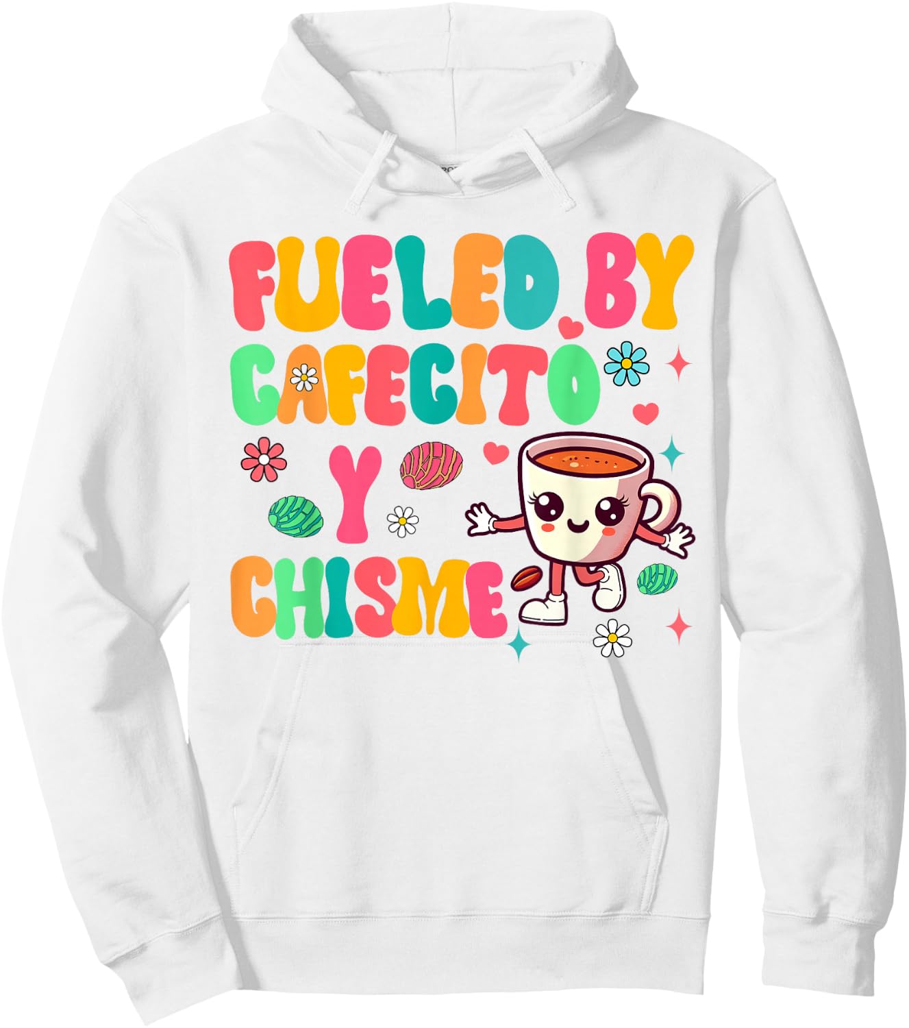 Cafecito Y Chisme Fueled Cafecito & Chisme Mexican Breakfast Hoodie - Hoodie | White