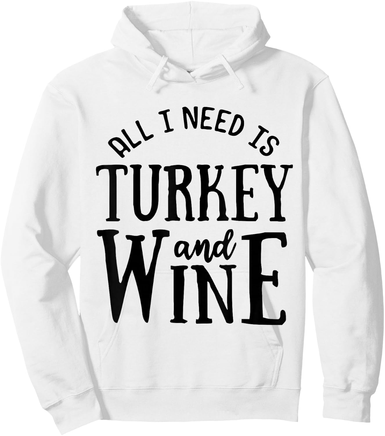 Turkey and Wine Funny Thanksgiving Families Hoodie - Hoodie | White