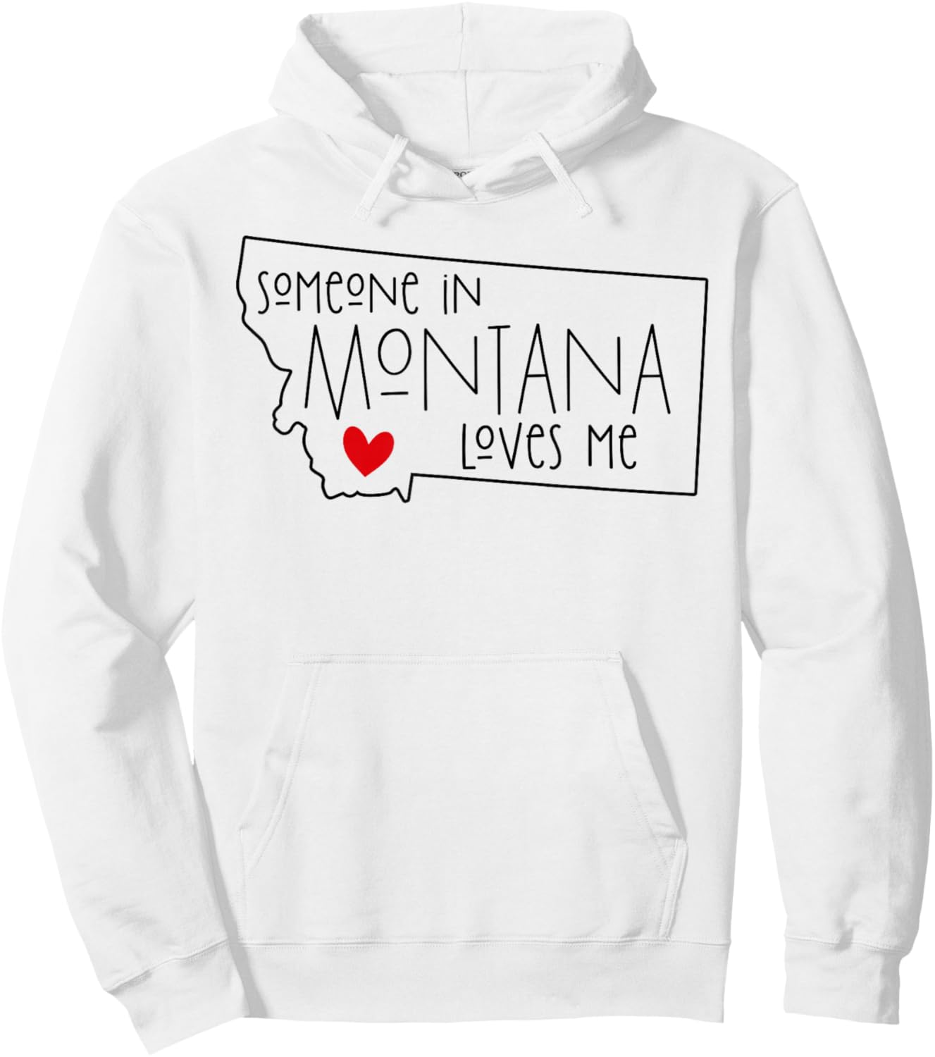 Someone In Montana Loves Me Hoodie - Hoodie | White
