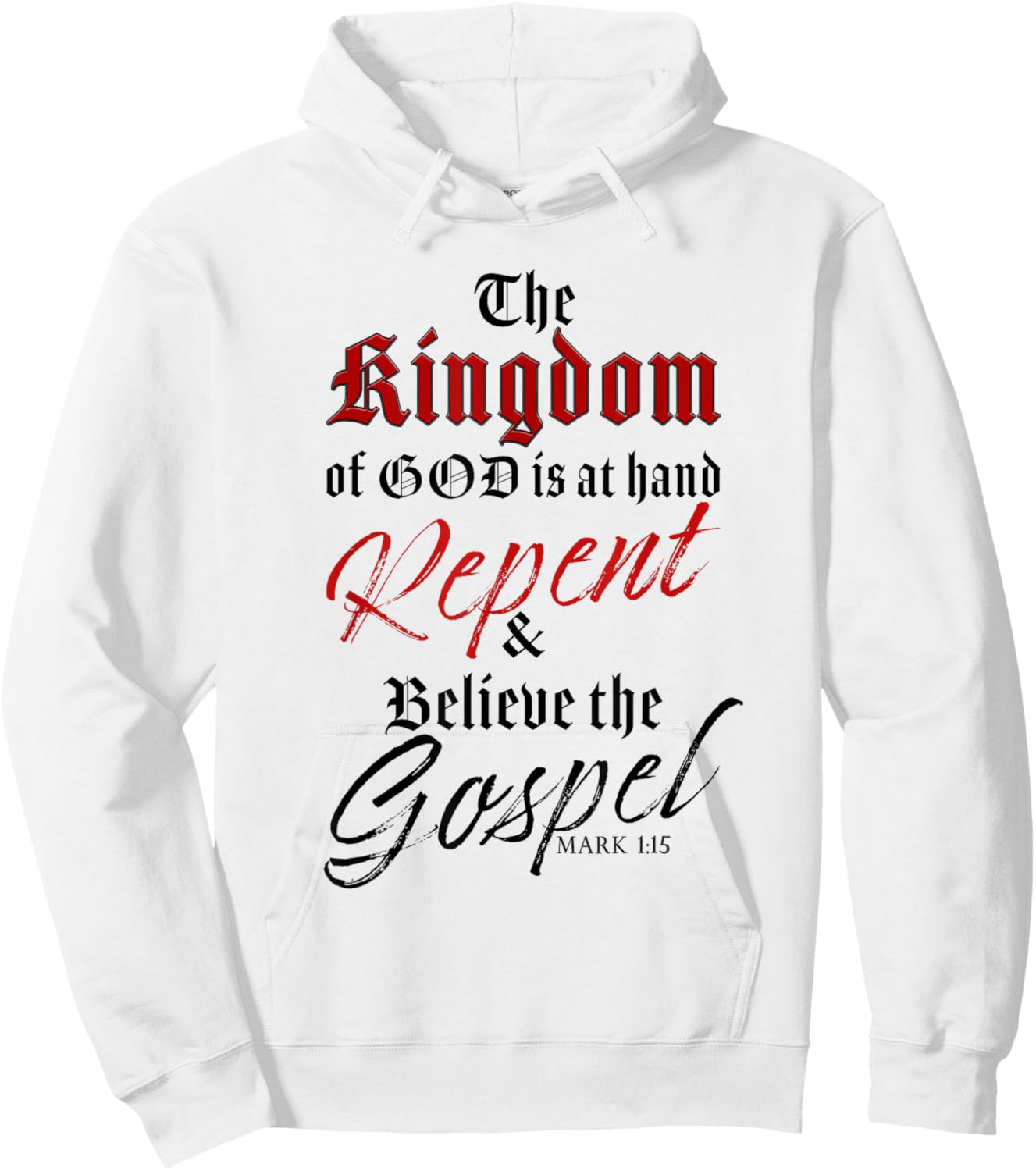 The Kingdom of GOD is at Hand – Repent & Believe the Gospel Hoodie - Hoodie | White